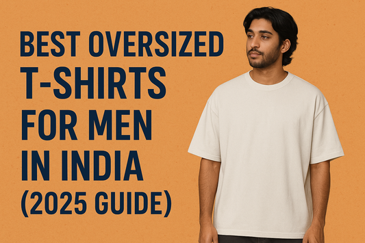 Best Oversized T-Shirts for Men in India (2025 Guide)