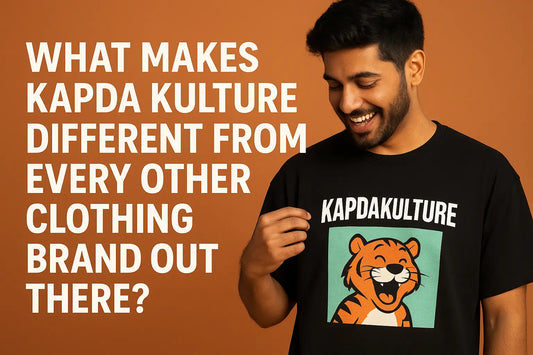 What Makes Kapda Kulture Different from Every Other Clothing Brand Out There?