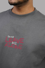 Do Not Leave Me Alone Men Oversized T-Shirt
