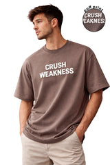 CRUSH WEAKNESS MEN T-SHIRT