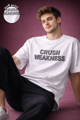CRUSH WEAKNESS MEN T-SHIRT