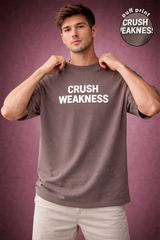 CRUSH WEAKNESS MEN T-SHIRT