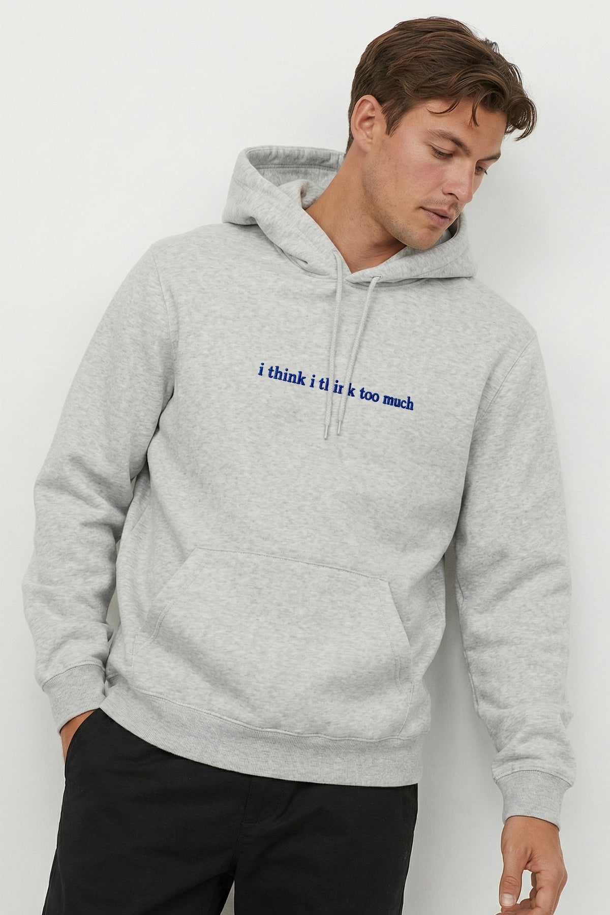 I Think I Think Too Much Hoodies