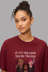 If It's To Loud Women Oversized T-Shirt