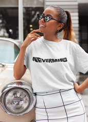 White Nevermind Women T-Shirts